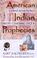 Cover of: American Indian prophecies