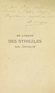 Cover of: De l'usage des strigiles dans l'antiquit©♭. M©♭moire lu ... 1895, au Cong. des Soci©♭t©♭s Savantes ©  la Sorbonne