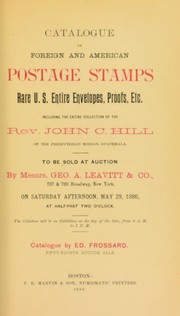 Cover of: Catalogue of foreign and American postage stamps ... including the entire collection of John C. Hill ...