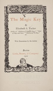 Cover of: The magic key by Elizabeth S. Tucker