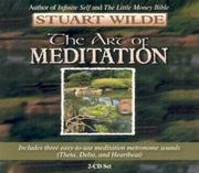 Cover of: The Art of Meditation by Stuart Wilde