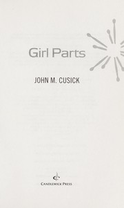 Cover of: Girl parts by John Cusick