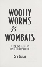 Cover of: Woolly worms & wombats: a sidelong glance at flyfishing down under
