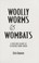 Cover of: Woolly worms & wombats