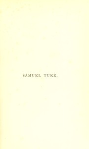 Cover of: Samuel Tuke; his life, work, and thoughts