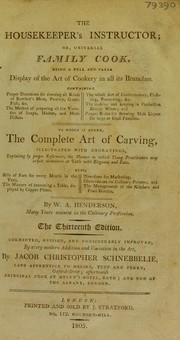 Cover of: The housekeeper's instructor; or, universal family cook by W. A. Henderson