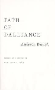 Cover of: Path of dalliance. by Auberon Waugh