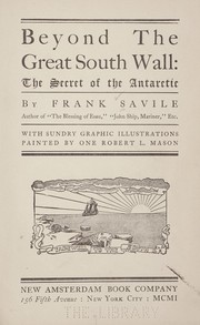 Cover of: Beyond the great south wall: the secret of the Antarctic