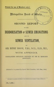 Cover of: Second report on the deoderisation of sewer emanations and on sewer ventilation. With appendix containting detailed reports by Sir. H. Roscoe's assistant