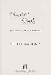 Cover of: A dog called Perth: the true story of a beagle