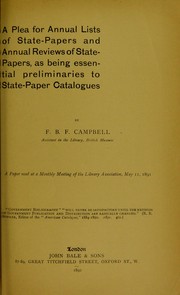 Cover of: A plea for annual lists of state-papers and annual reviews of state-papers, as being essential preliminaries to state-paper catalogues