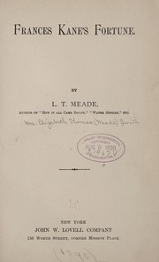 Cover of: Frances Kane's fortune by L. T. Meade