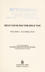 Cover of: Help your doctor help you by Walter C. Alvarez