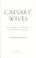 Cover of: Caesars' wives