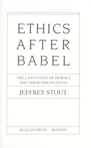 Cover of: Ethics after Babel: the languages of morals and their discontents