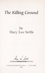 Cover of: The killing ground by Mary Lee Settle