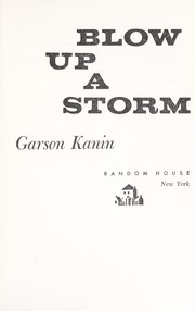 Cover of: Blow up a storm. by Garson Kanin