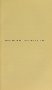 Cover of: Resection of the pylorus for cancer