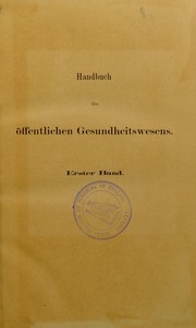 Cover of: Handbuch des ©œffentlichen Gesundheitswesens. Im Verein mit Fachm©Þnnern bearbeitet und herausgegeben