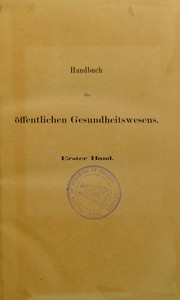 Cover of: Handbuch des ©œffentlichen Gesundheitswesens. Im Verein mit Fachm©Þnnern bearbeitet und herausgegeben by Hermann Eulenberg