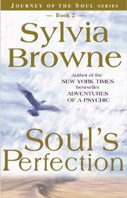 Cover of: Soul's perfection: Journey of the Soul Series, Book 2