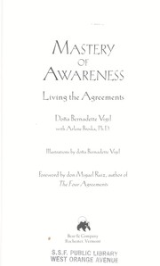 Cover of: Mastery of awareness : living the agreements by 