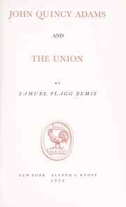 Cover of: John Quincy Adams and the Union.