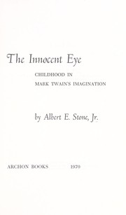 The innocent eye by Albert E. Stone