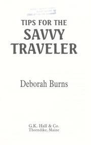 Cover of: Tips for the savvy traveler