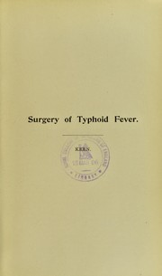 Cover of: Surgery of typhoid fever | William W. Keen