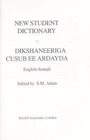 Cover of: New student dictionary = Dikshaneeriga cusub ee ardayda : English-Somali by 