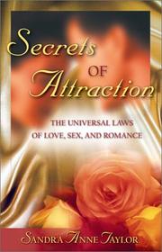 Cover of: Secrets of Attraction: The Universal Laws of Love, Sex and Romance