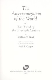 Cover of: The Americanization of the world, or, The trend of the twentieth century
