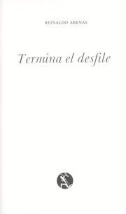 Cover of: Termina el desfile by Reinaldo Arenas