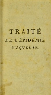 Cover of: Trait©♭ de l'©♭pid©♭mie muqueuse qui r©♭gna ©  G©œttingue en 1760, 1761 et 1762