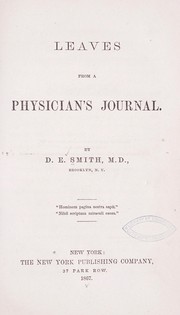 Leaves from a physician's journal by Denis E. Smith