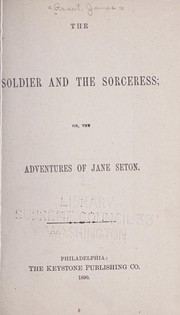 Cover of: The soldier and the sorceress by Grant, James, 1822-1887, Grant, James, 1822-1887