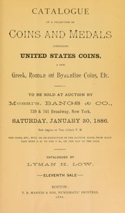 Cover of: Catalogue of a collection of coins and medals comprising United States coins, a few Greek, Roman and Byzantine coins, etc