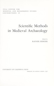 Cover of: Scientific methods in medieval archaeology. by Conference on Scientific Methods in Medieval Archaeology University of California at Los Angeles 1967.