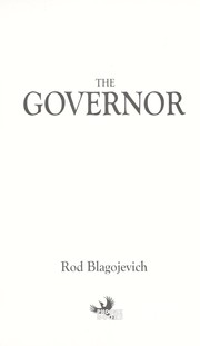 The governor by Rod R. Blagojevich