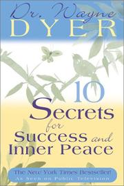 Cover of: 10 Secrets for Success and Inner Peace by Wayne W. Dyer