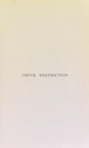 Cover of: Drink restrictions (thirst cures) particularly in obesity: being part VI of several clinical treatises on the pathology and therapy of disorders of metabolism and nutrition
