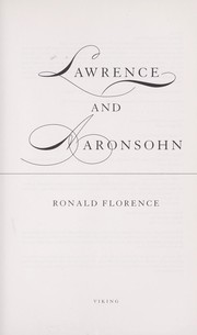 Cover of: Lawrence and Aaronsohn: T.E. Lawrence, Aaron Aaronsohn, and the seeds of the Arab-Israeli conflict