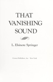 Cover of: That vanishing sound by L. Elsinore Springer