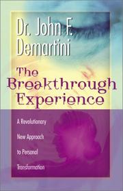 Cover of: The Breakthrough Experience: A Revolutionary New Approach to Personal Transformation