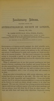 Cover of: Anniversary address delivered before the Anthropological Society of London, January 5th, 1864 by James Hunt