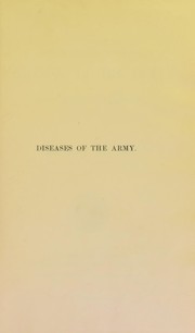 Cover of: On some of the more important diseases of the army : with contributions to pathology