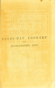 Cover of: Beeton's every-day cookery and housekeeping book: a practical and useful guide for all mistresses and servants