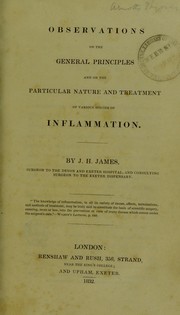 Cover of: Observations on the general principles and on the particular nature and treatment of various species of inflammation