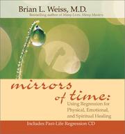 Cover of: Mirrors of Time: Using Regression for Physical, Emotional, and Spiritual Healing